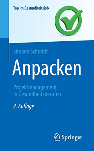 Anpacken -Projektmanagement in Gesundheitsberufen (Top im Gesundheitsjob)