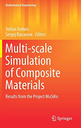 Multi-scale Simulation of Composite Materials: Results from the Project MuSiKo (Mathematical Engineering)