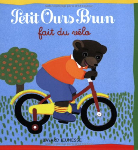 Petit Ours Brun Fait Du Vélo Petit Ours Brun fait du vélo de Danièle Bour