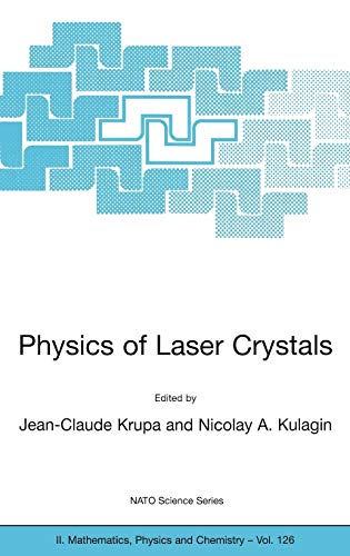 Physics of Laser Crystals (NATO Science Series II: Mathematics, Physics and Chemistry, 126, Band 126)
