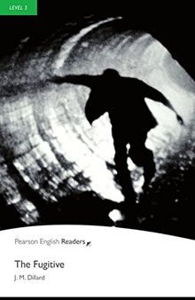 The Fugitive - Leichte Englisch-Lektüre (A2) (Pearson Readers - Level 3)