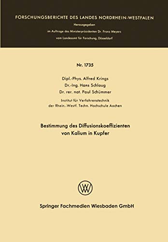Bestimmung des Diffusionskoeffizienten von Kalium in Kupfer (Forschungsberichte des Landes Nordrhein-Westfalen, 1735, Band 1735)
