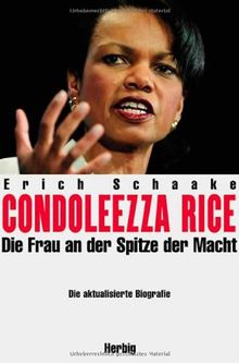 Condoleezza Rice . Die Frau an der Spitze der Macht