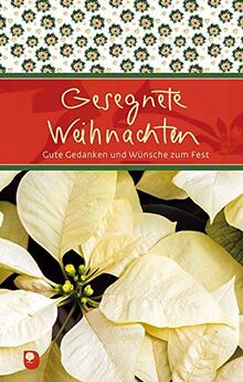 Gesegnete Weihnachten: Gute Gedanken und Wünsche zum Fest (Eschbacher Präsent)