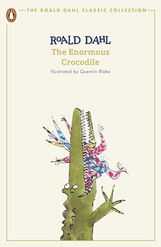 The Enormous Crocodile: Roald Dahl (The Roald Dahl Classic Collection)