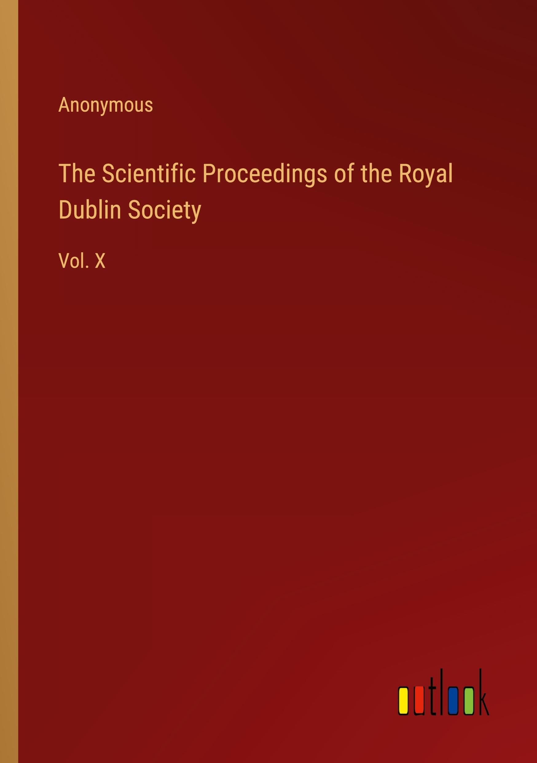 The Scientific Proceedings of the Royal Dublin Society: Vol. X