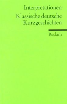 Interpretationen: Klassische deutsche Kurzgeschichten