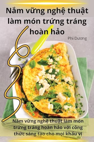 N¿m v¿ng ngh¿ thu¿t làm món tr¿ng tráng hoàn h¿o