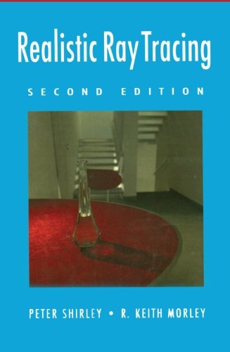 Realistic Ray Tracing, Second Edition