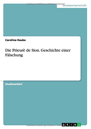 Die Prieurè de Sion. Geschichte einer Fälschung