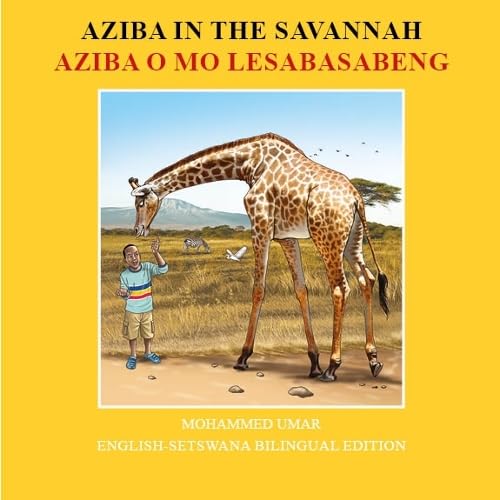 Aziba in the Savannah: English - Setswana Bilingual Edition