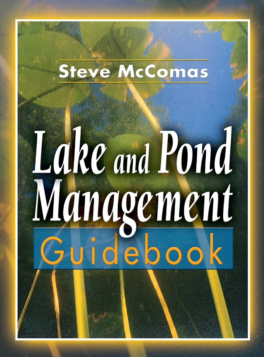 Lake and Pond Management Guidebook