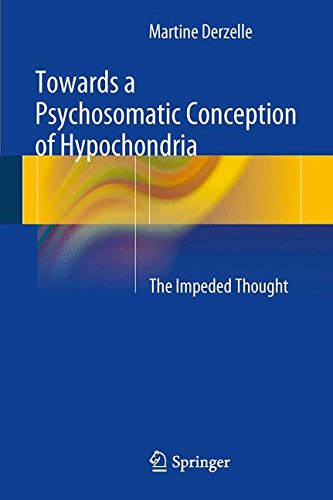 Towards a Psychosomatic Conception of Hypochondria: The Impeded Thought
