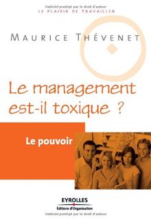 Le pouvoir : le management est-il toxique ?