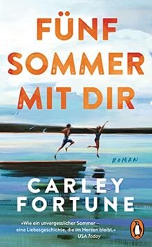 Fünf Sommer mit dir: Roman - Das emotional mitreißendste Debüt des Sommers! von Fortune, Carley | Buch | Zustand gut