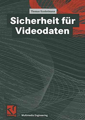 Sicherheit für Videodaten (Multimedia-Engineering) (German Edition)