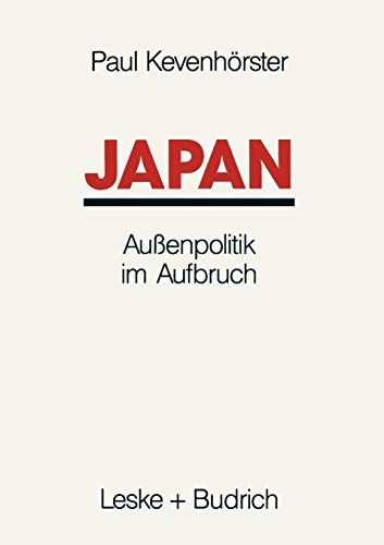 Japan (German Edition): Außenpolitik im Aufbruch
