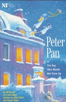 Peter Pan: Or the Boy Who Would Not Grow Up: A Fantasy in Five Acts (Methuen Drama)