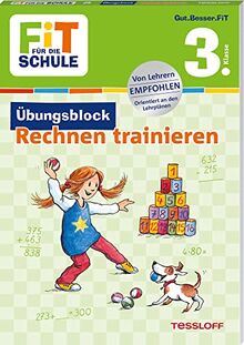 FiT für die Schule. Übungsblock Rechnen trainieren 3. Klasse: Die Grundrechenarten im Zahlenraum bis 1.000 intensiv üben