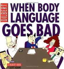 When Body Language Goes Bad: A Dilbert Book