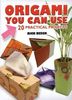 Origami You Can Use: 27 Practical Projects (Dover Origami Papercraft)