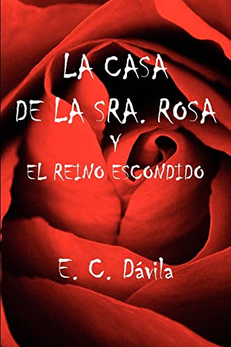 LA CASA DE LA SRA. ROSA Y EL REINO ESCONDIDO