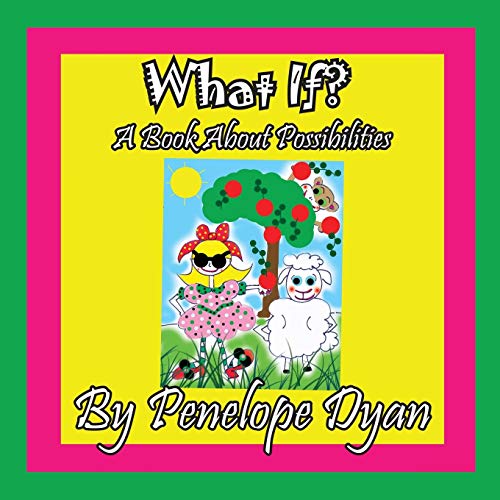 What If? A Book About Possibilities