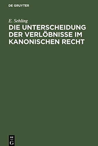 Die Unterscheidung der Verlöbnisse im kanonischen Recht
