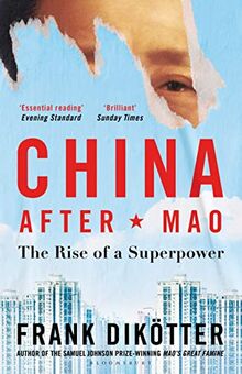 China After Mao: The Rise of a Superpower