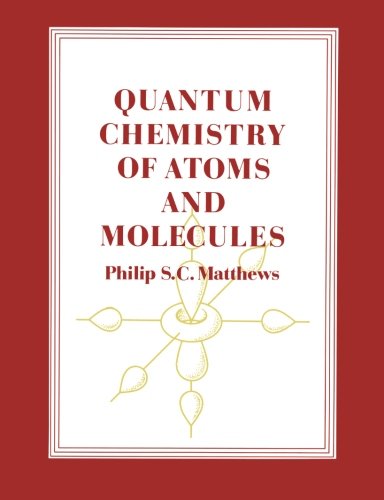 Quantum Chemistry of Atoms and Molecules