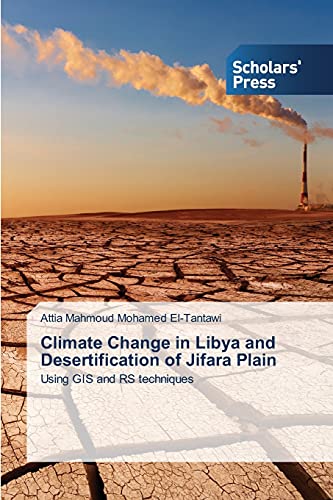 Climate Change in Libya and Desertification of Jifara Plain: Using GIS and RS techniques