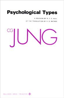 Collected Works of C.G. Jung, Volume 6: Psychological Types