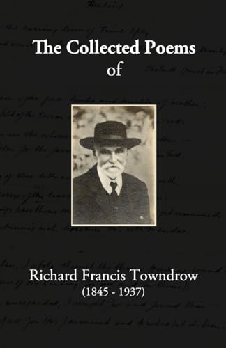The Collected Poems of Richard Francis Towndrow