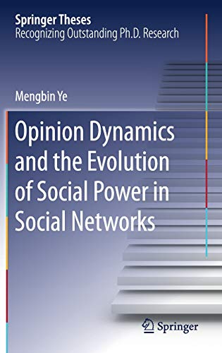 Opinion Dynamics and the Evolution of Social Power in Social Networks (Springer Theses)