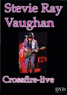 Stevie Ray Vaughan - Crossfire Live