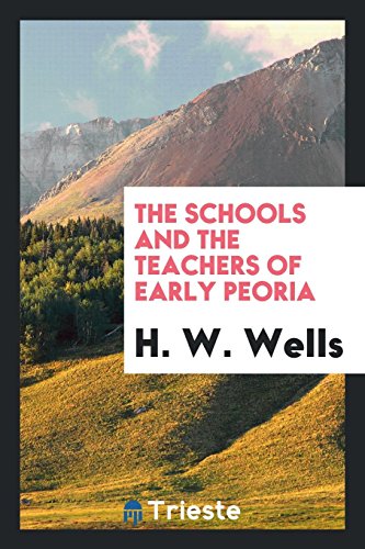 The schools and the teachers of early Peoria