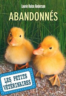 Les petits vétérinaires. Vol. 16. Abandonnés