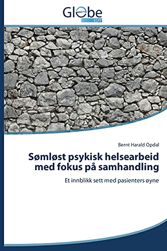 Sømløst psykisk helsearbeid med fokus på samhandling: Et innblikk sett med pasienters øyne