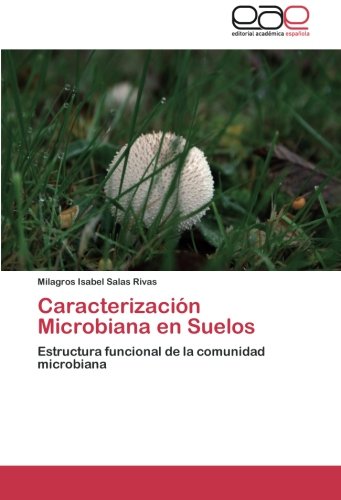 Caracterización Microbiana en Suelos: Estructura funcional de la comunidad microbiana