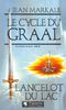 Le cycle du Graal Tome 3 : Lancelot du Lac