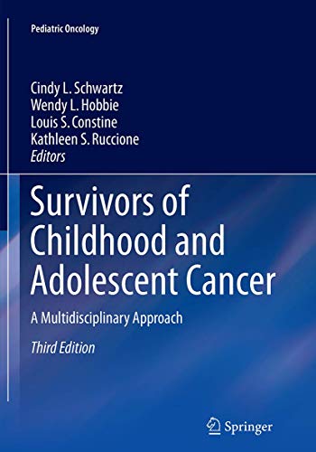 Survivors of Childhood and Adolescent Cancer: A Multidisciplinary Approach (Pediatric Oncology)