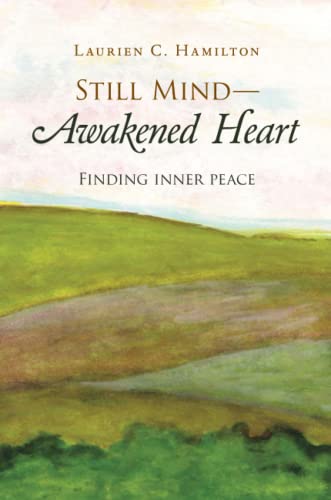 Still Mind—Awakened Heart: Finding Inner Peace