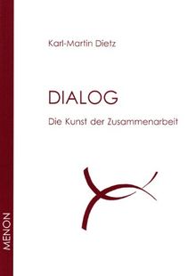 Dialog. Die Kunst der Zusammenarbeit