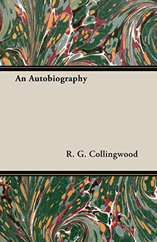 Collingwood, R. G. An Autobiography