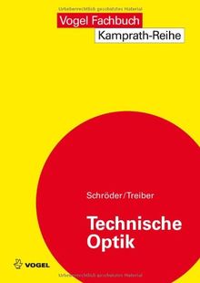 Technische Optik: Grundlagen und Anwendungen von Schröder, Gottfried, Treiber, Hanskarl | Buch | Zustand gut