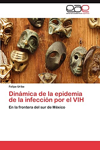 Dinámica de la epidemia de la infección por el VIH: En la frontera del sur de México