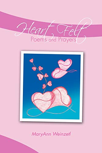 Heart Felt Poems and Prayers