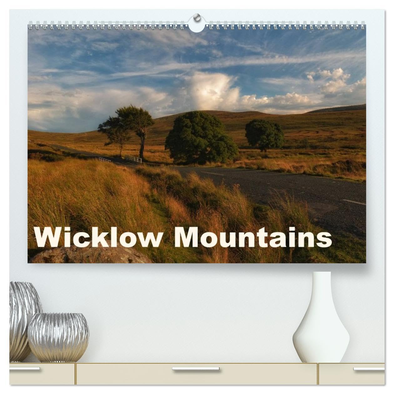 Wicklow Mountains (High Quality Premium Wall Calendar 2026 DIN A2 landscape),CALVENDO 12 Month Wall Calendar: Enjoy vivid and memorable places in Wicklow Mountains
