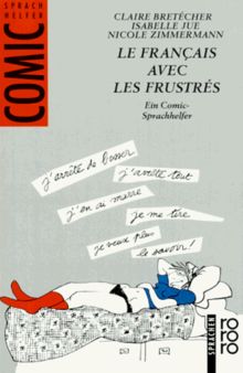 Le Francais avec les Frustres. Ein Comic- Sprachhelfer.