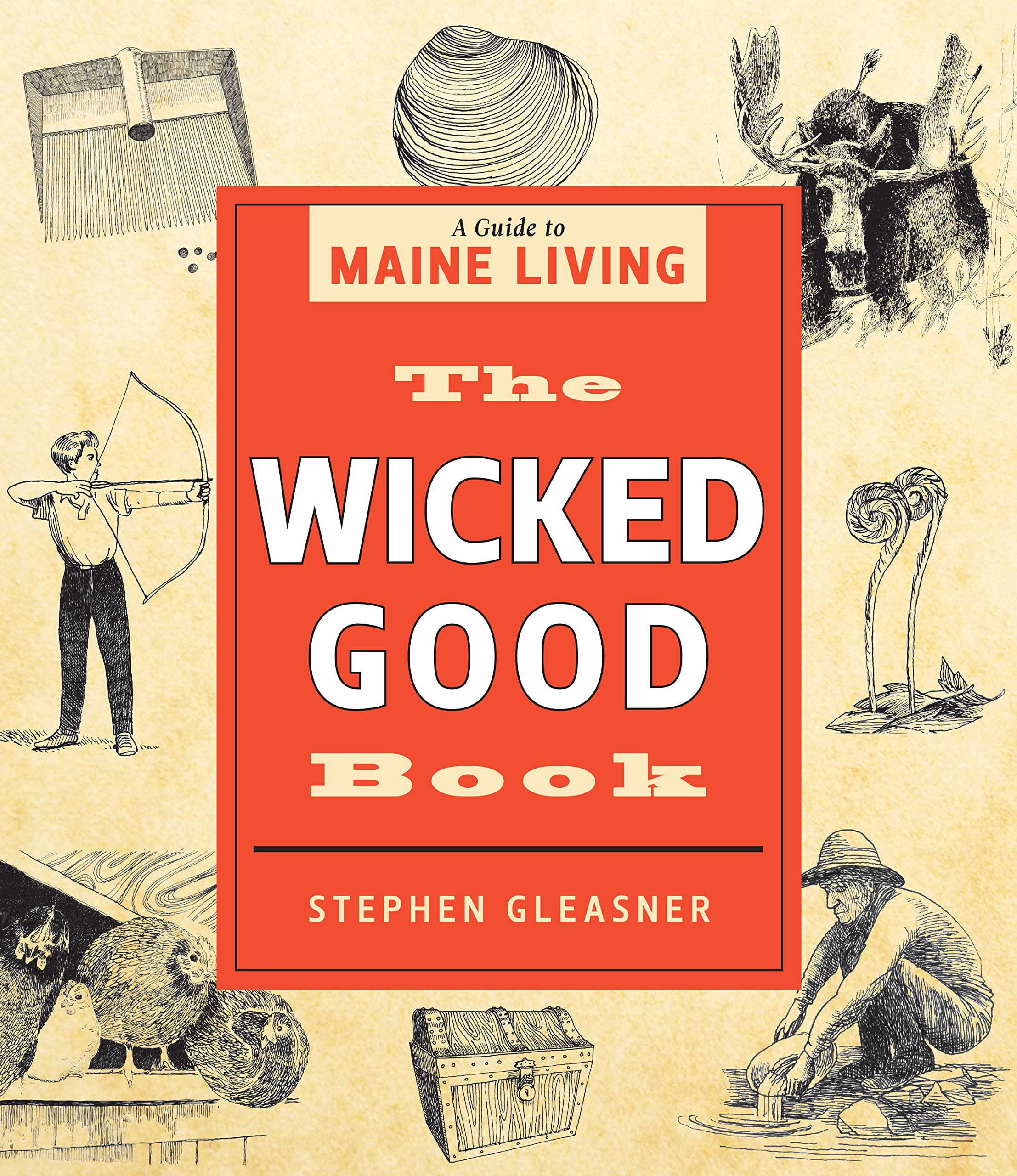 The Wicked Good Book: A Guide to Maine Living